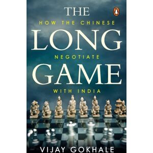 Penguin Random House India The Long Game : How The Chinese Negotiate With India Penguin Random House India The Long Game : How The Chinese Negotiate With India