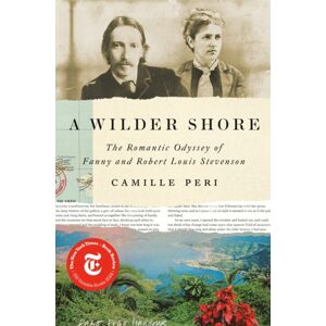 Penguin Putnam Inc A Wilder Shore : The Romantic Odyssey Of Fanny And Robert Louis Stevenson Penguin Putnam Inc A Wilder Shore : The Romantic Odyssey Of Fanny And Robert Louis Stevenson