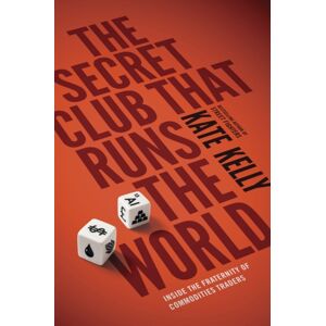 Penguin Books Ltd The Secret Club That Runs The World : Inside The Fraternity Of Commodity Traders Penguin Books Ltd The Secret Club That Runs The World : Inside The Fraternity Of Commodity Traders