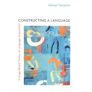 Harvard University Press Constructing A Language : A Usage-Based Theory Of Language Acquisition Harvard University Press Constructing A Language : A Usage-Based Theory Of Language Acquisition