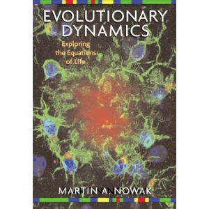 Harvard University Press Evolutionary Dynamics : Exploring The Equations Of Life Harvard University Press Evolutionary Dynamics : Exploring The Equations Of Life