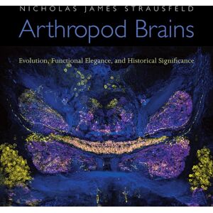 Harvard University Press Arthropod Brains : Evolution, Functional Elegance, And Historical Significance Harvard University Press Arthropod Brains : Evolution, Functional Elegance, And Historical Significance