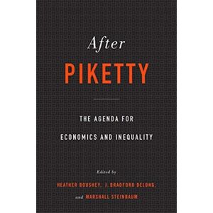 Harvard University Press After Piketty : The Agenda For Economics And Inequality Harvard University Press After Piketty : The Agenda For Economics And Inequality