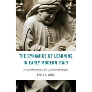 Harvard University Press The Dynamics Of Learning In Early Modern Italy : Arts And Medicine At The University Of Bologna Harvard University Press The Dynamics Of Learning In Early Modern Italy : Arts And Medicine At The University Of Bologna