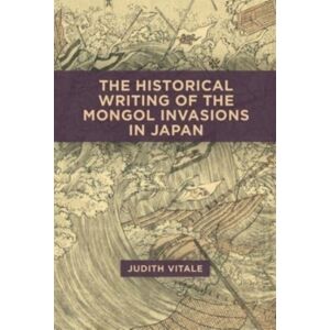 Harvard University Press The Historical Writing Of The Mongol Invasions In Japan Harvard University Press The Historical Writing Of The Mongol Invasions In Japan