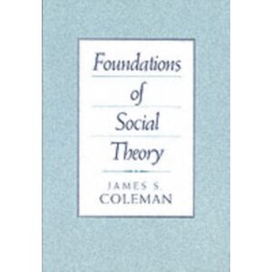 Harvard University Press Foundations Of Social Theory Harvard University Press Foundations Of Social Theory