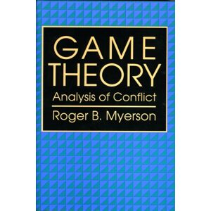Harvard University Press Game Theory : Analysis Of Conflict Harvard University Press Game Theory : Analysis Of Conflict