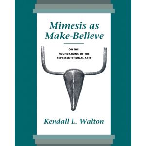 Harvard University Press Mimesis As Make-Believe : On The Foundations Of The Representational Arts Harvard University Press Mimesis As Make-Believe : On The Foundations Of The Representational Arts