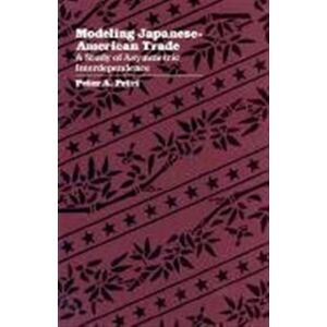 Harvard University Press Modeling Japanese-American Trade : A Study Of Asymmetric Interdependence Harvard University Press Modeling Japanese-American Trade : A Study Of Asymmetric Interdependence