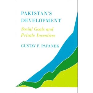Harvard University Press Pakistan'S Development : Social Goals And Private Incentives Harvard University Press Pakistan'S Development : Social Goals And Private Incentives