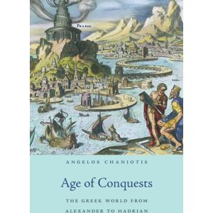Harvard University Press Age Of Conquests : The Greek World From Alexander To Hadrian Harvard University Press Age Of Conquests : The Greek World From Alexander To Hadrian