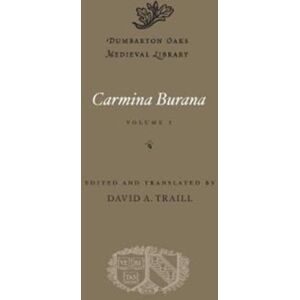 Harvard University Press Carmina Burana : Volume I Harvard University Press Carmina Burana : Volume I