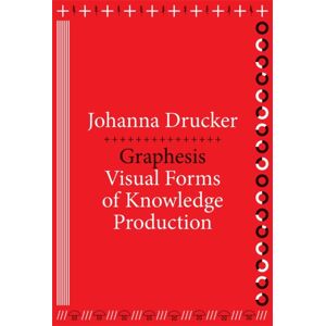 Harvard University Press Graphesis : Visual Forms Of Knowledge Production Harvard University Press Graphesis : Visual Forms Of Knowledge Production