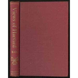 Harvard University Press Views Of Harvard : A Pictorial Record To 1860 Harvard University Press Views Of Harvard : A Pictorial Record To 1860