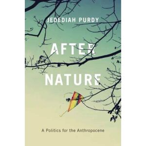 Harvard University Press After Nature : A Politics For The Anthropocene Harvard University Press After Nature : A Politics For The Anthropocene
