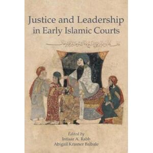 Harvard University, Islamic Legal Studies Justice And Leadership In Early Islamic Courts Harvard University, Islamic Legal Studies Justice And Leadership In Early Islamic Courts