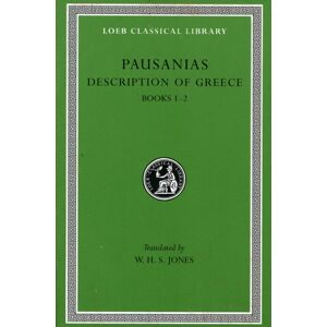 Harvard University Press Description Of Greece, Volume I : Books 1–2 Harvard University Press Description Of Greece, Volume I : Books 1–2