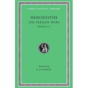 Harvard University Press The Persian Wars, Volume Ii : Books 3–4 Harvard University Press The Persian Wars, Volume Ii : Books 3–4
