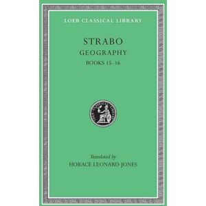 Harvard University Press Geography, Volume Vii : Books 15–16 Harvard University Press Geography, Volume Vii : Books 15–16