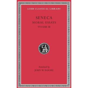 Harvard University Press Moral Essays, Volume Iii : De Beneficiis Harvard University Press Moral Essays, Volume Iii : De Beneficiis