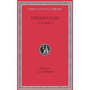 Harvard University Press Prudentius, Volume I : Preface. Daily Round. Divinity Of Christ. Origin Of Sin. Fight For Mansoul. Against Symmachus 1 Harvard University Press Prudentius, Volume I : Preface. Daily Round. Divinity Of Christ. Origin Of Sin. Fight For Mansoul. Against Symmachus 1