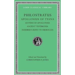 Harvard University Press Apollonius Of Tyana, Volume Iii : Letters Of Apollonius. Ancient Testimonia. Eusebius’s Reply To Hierocles Harvard University Press Apollonius Of Tyana, Volume Iii : Letters Of Apollonius. Ancient Testimonia. Eusebius’s Reply To Hierocles