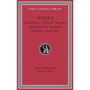 Harvard University Press Tragedies, Volume I : Hercules. Trojan Women. Phoenician Women. Medea. Phaedra Harvard University Press Tragedies, Volume I : Hercules. Trojan Women. Phoenician Women. Medea. Phaedra