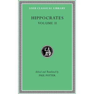 Harvard University Press Hippocrates, Volume Ii : Prognostic. Regimen In Acute Diseases. The Sacred Disease. The Art. Breaths. Law. Decorum. Dentition Harvard University Press Hippocrates, Volume Ii : Prognostic. Regimen In Acute Diseases. The Sacred Disease. The Art. Breaths. Law. Decorum. Dentition