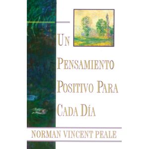 Simon & Schuster Un Pensamiento Positiva Para Cada Dia (Positive Thinking Every Day) : (Positive Thinking Every Day) Simon & Schuster Un Pensamiento Positiva Para Cada Dia (Positive Thinking Every Day) : (Positive Thinking Every Day)
