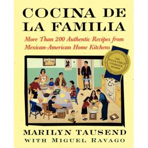 Atria Books Cocina De La Familia : More Than 200 Authentic Recipes From Mexican-American Home Kitchens Atria Books Cocina De La Familia : More Than 200 Authentic Recipes From Mexican-American Home Kitchens