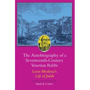 Princeton University Press The Autobiography Of A Seventeenth-Century Venetian Rabbi : Leon Modena'S Life Of Judah Princeton University Press The Autobiography Of A Seventeenth-Century Venetian Rabbi : Leon Modena'S Life Of Judah