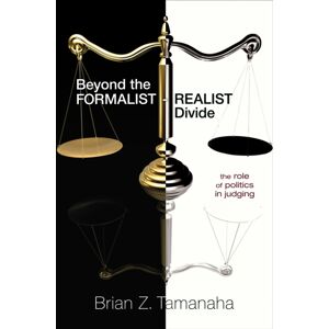 Princeton University Press Beyond The Formalist-Realist Divide : The Role Of Politics In Judging Princeton University Press Beyond The Formalist-Realist Divide : The Role Of Politics In Judging