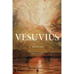 Princeton University Press Vesuvius : A Biography Princeton University Press Vesuvius : A Biography