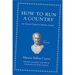 Princeton University Press How To Run A Country : An Ancient Guide For Modern Leaders Princeton University Press How To Run A Country : An Ancient Guide For Modern Leaders