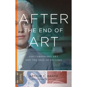 Princeton University Press After The End Of Art : Contemporary Art And The Pale Of History - Updated Edition Princeton University Press After The End Of Art : Contemporary Art And The Pale Of History - Updated Edition