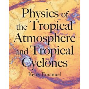 Princeton University Press Physics Of The Tropical Atmosphere And Tropical Cyclones Princeton University Press Physics Of The Tropical Atmosphere And Tropical Cyclones