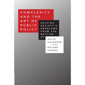 Princeton University Press Complexity And The Art Of Public Policy : Solving Society'S Problems From The Bottom Up Princeton University Press Complexity And The Art Of Public Policy : Solving Society'S Problems From The Bottom Up