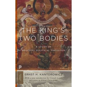 Princeton University Press The King'S Two Bodies : A Study In Medieval Political Theology Princeton University Press The King'S Two Bodies : A Study In Medieval Political Theology