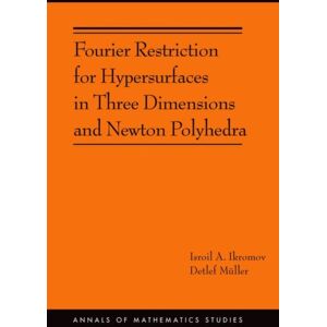 Princeton University Press Fourier Restriction For Hypersurfaces In Three Dimensions And ton Polyhedra Princeton University Press Fourier Restriction For Hypersurfaces In Three Dimensions And ton Polyhedra