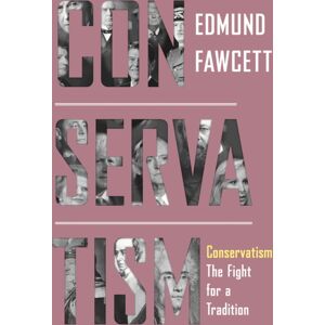 Princeton University Press Conservatism : The Fight For A Tradition Princeton University Press Conservatism : The Fight For A Tradition
