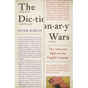 Princeton University Press The Dictionary Wars : The American Fight Over The English Language Princeton University Press The Dictionary Wars : The American Fight Over The English Language
