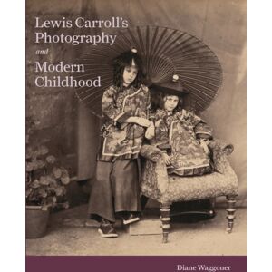 Princeton University Press Lewis Carroll'S Photography And Modern Childhood Princeton University Press Lewis Carroll'S Photography And Modern Childhood