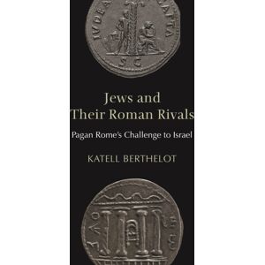 Princeton University Press Jews And Their Roman Rivals : Pagan Rome'S Challenge To Israel Princeton University Press Jews And Their Roman Rivals : Pagan Rome'S Challenge To Israel