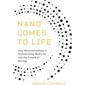 Princeton University Press Nano Comes To Life : How Nanotechnology Is Transforming Medicine And The Future Of Biology Princeton University Press Nano Comes To Life : How Nanotechnology Is Transforming Medicine And The Future Of Biology