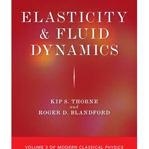 Princeton University Press Elasticity And Fluid Dynamics : Volume 3 Of Modern Classical Physics Princeton University Press Elasticity And Fluid Dynamics : Volume 3 Of Modern Classical Physics
