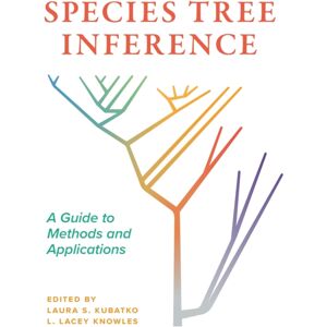 Princeton University Press Species Tree Inference : A Guide To Methods And Applications Princeton University Press Species Tree Inference : A Guide To Methods And Applications