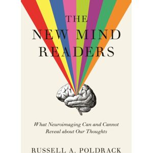 Princeton University Press The Mind Readers : What Neuroimaging Can And Cannot Reveal About Our Thoughts Princeton University Press The Mind Readers : What Neuroimaging Can And Cannot Reveal About Our Thoughts