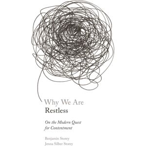 Princeton University Press Why We Are Restless : On The Modern Quest For Contentment Princeton University Press Why We Are Restless : On The Modern Quest For Contentment
