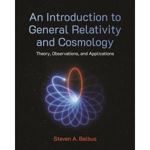 Princeton University Press An Introduction To General Relativity And Cosmology : Theory, Observations, And Applications Princeton University Press An Introduction To General Relativity And Cosmology : Theory, Observations, And Applications