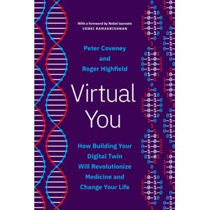 Princeton University Press Virtual You : How Building Your Digital Twin Will Revolutionize Medicine And Change Your Life Princeton University Press Virtual You : How Building Your Digital Twin Will Revolutionize Medicine And Change Your Life